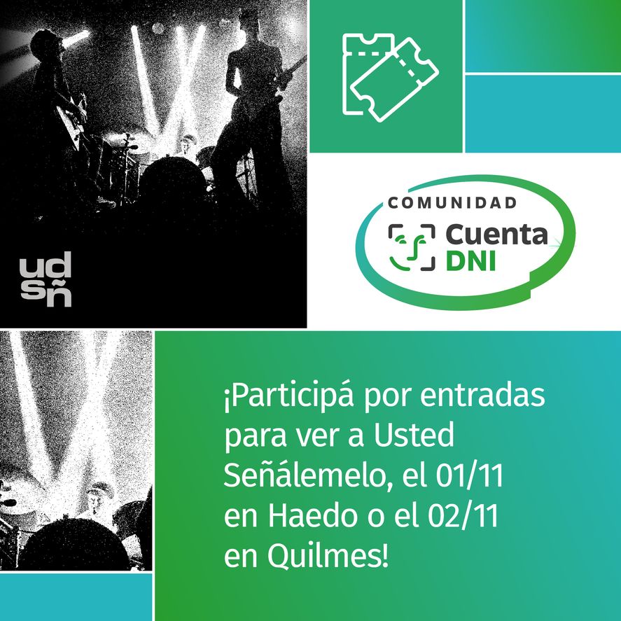 El Banco Provincia sortea entradas para los shows de Usted Señalemelo en Quilmes y Haedo.